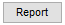 4. "Report" button
